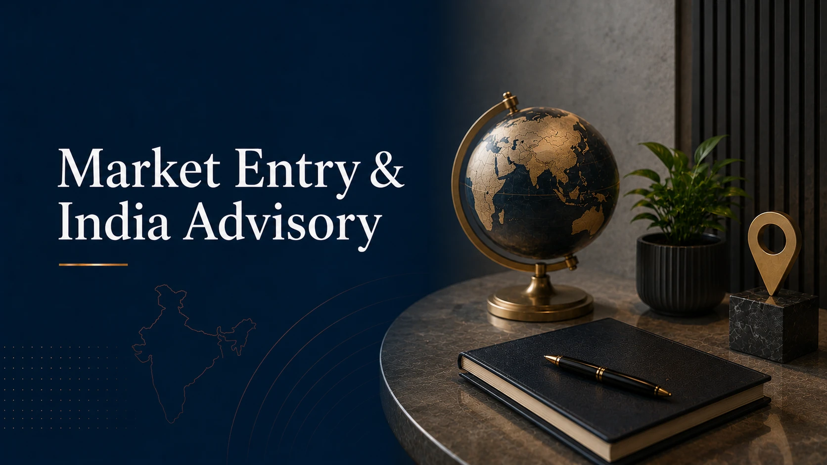 Market Entry & India Advisory (Doing Business in India)